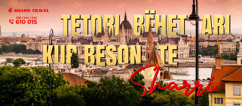 Tetori bëhet ari, kur beson te Sharr Travel