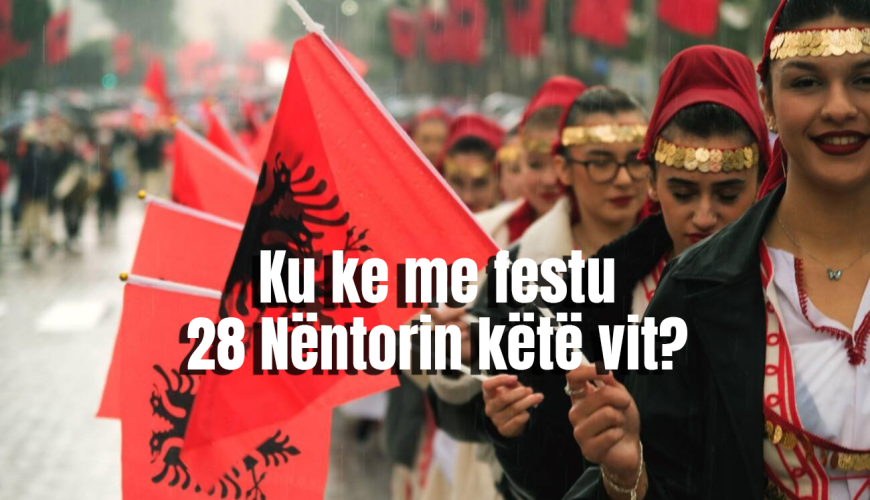 Ku ke me festu 28 Nëntorin këtë vit?