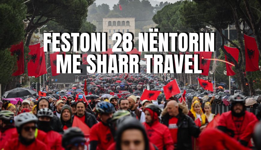 Festoni 28 Nëntorin me Sharr Travel