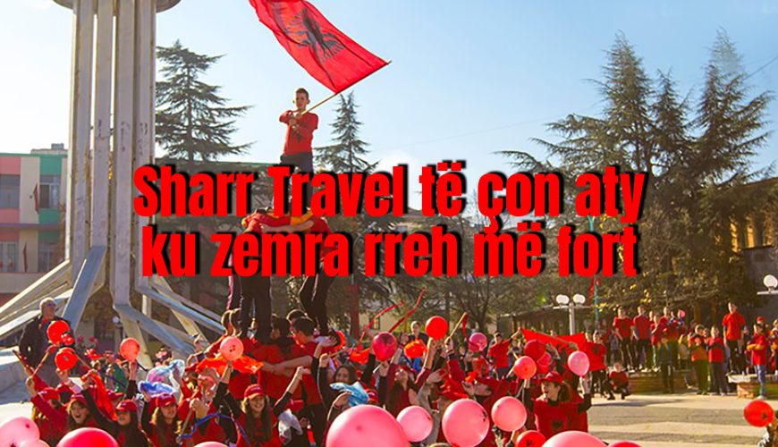 Sharr Travel të çon aty ku zemra rreh më fort