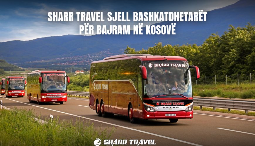 Sharr Travel sjell bashkatdhetarët për Bajram në Kosovë
