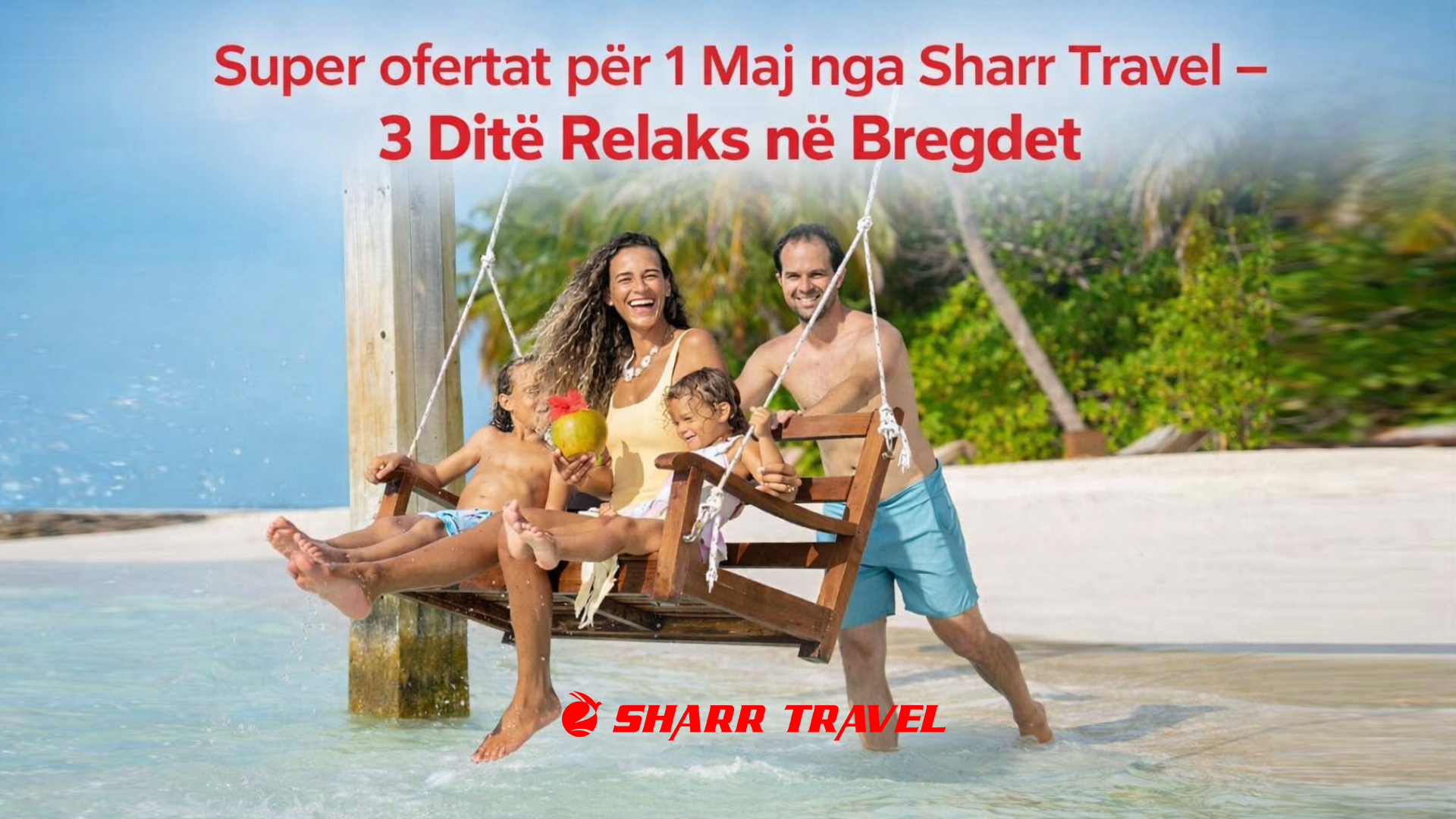 Super ofertat për 1 Maj nga Sharr Travel – 3 Ditë Relaks në Bregdet