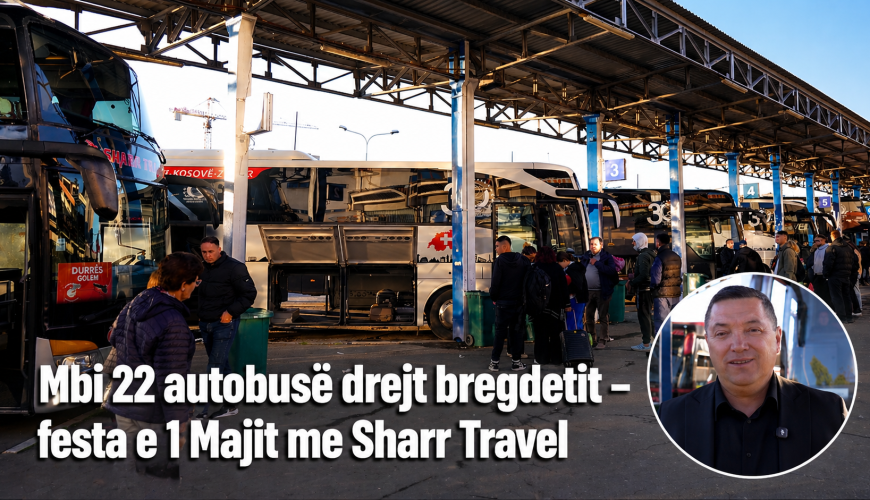 Mbi 22 autobusë drejt bregdetit – festa e 1 Majit me Sharr Travel