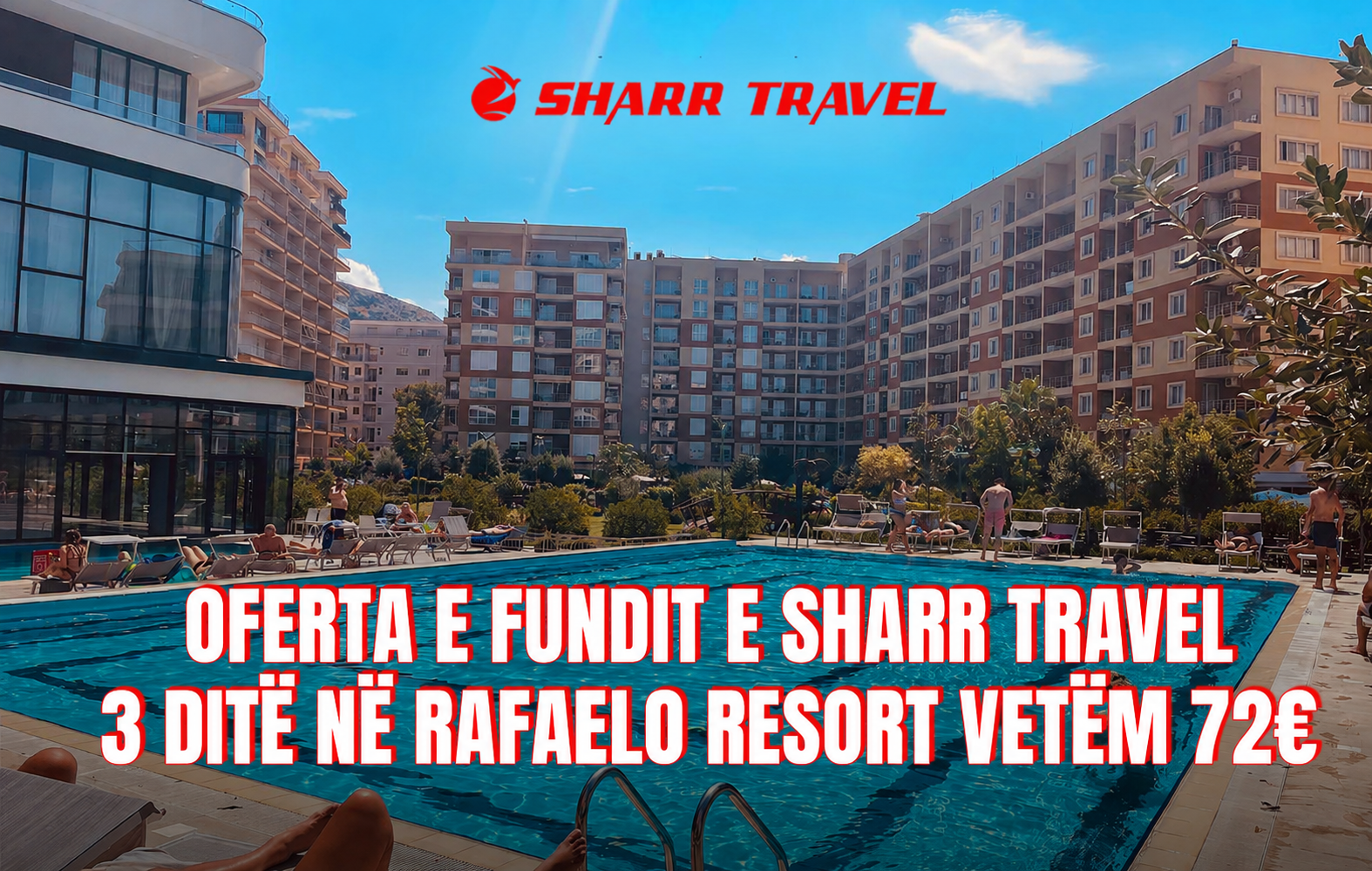 Oferta e fundit e Sharr Travel / 3 ditë në Rafaelo Resort vetëm 72€